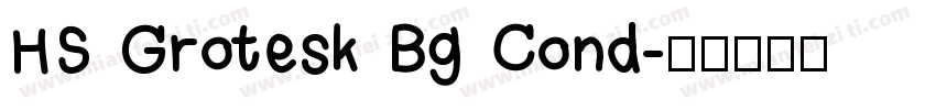 HS Grotesk Bg Cond字体转换